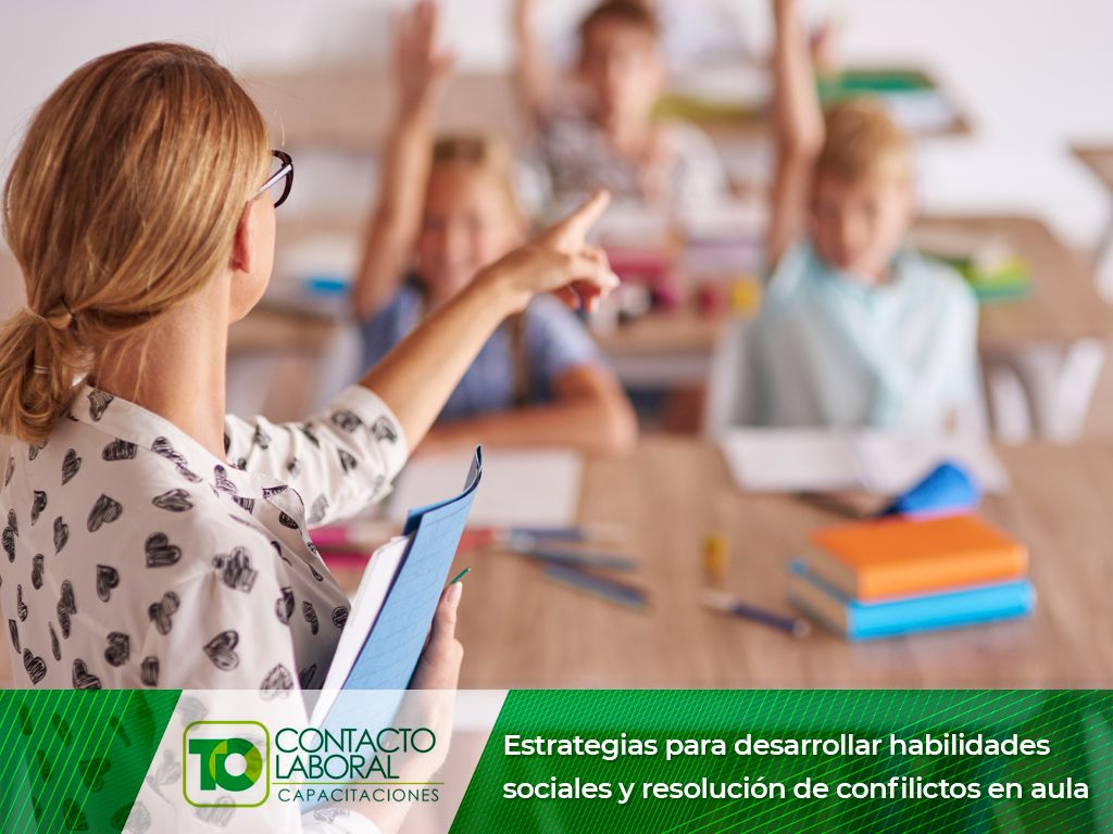 ESTRATEGIAS PARA DESARROLLAR  HABILIDADES SOCIALES Y RESOLUCIÓN DE CONFLICTOS EN AULA